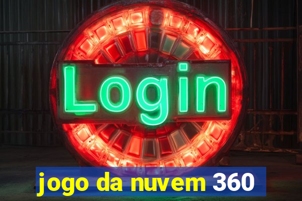 jogo da nuvem 360